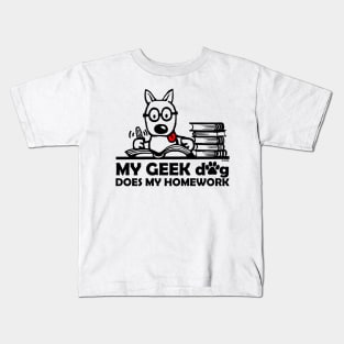 My Geek Dog Does my Homework Kids T-Shirt